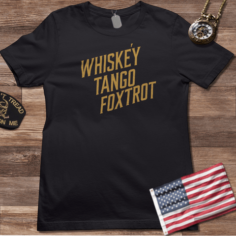 WHISKEY TANGO FOXTROT T-SHIRT